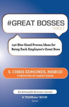 portada # Great Bosses Tweet Book01: 140 Bite-Sized Proven Ideas for Being Each Employee's Great Boss