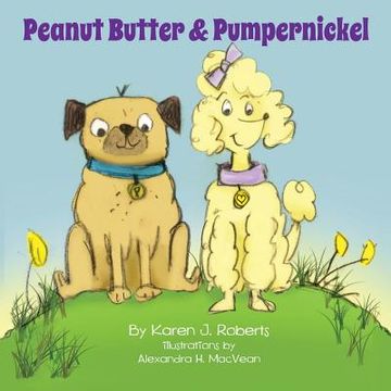 portada Peanut Butter and Pumpernickel (en Inglés)