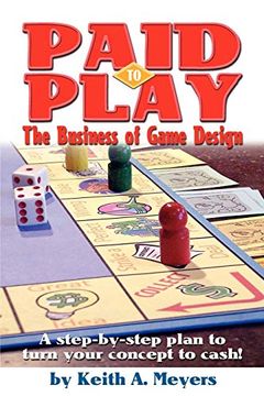 portada Paid to Play: The Business of Game Design (en Inglés)