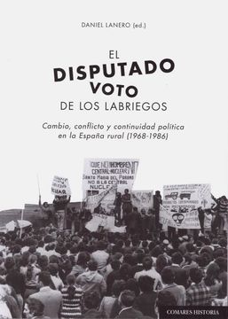 portada El Disputado Voto de los Labriegos: Cambio, Conflicto y Continuidad Politica en la España Rural (1968-1986) (in Spanish)