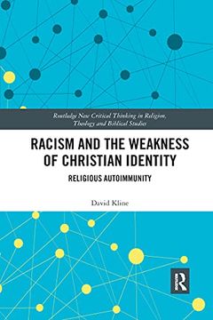 portada Racism and the Weakness of Christian Identity (Routledge new Critical Thinking in Religion, Theology and Biblical Studies) (en Inglés)