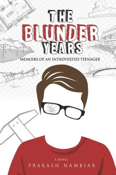 portada The Blunder Years: Memoirs of an Introverted Teenager (en Inglés)
