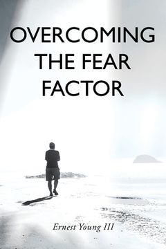 portada Overcoming the Fear Factor (en Inglés)