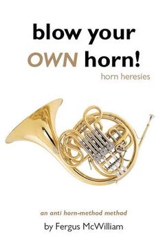 portada Blow Your own Horn! Horn Heresies (en Inglés)