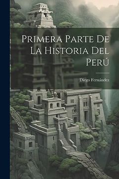 portada Primera Parte de la Historia del Perú