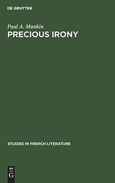 portada Precious Irony (Studies in French Literature) (en Inglés)