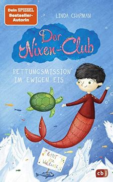 portada Der Nixen-Club? Rettungsmission im Ewigen Eis: Fortsetzung der Magischen Meerjungfrauen-Reihe (Die Nixen-Club-Reihe, Band 3) (en Alemán)