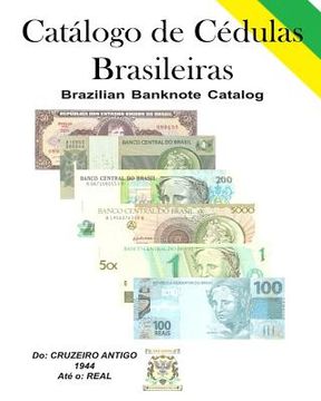 portada Catálogo de Cédulas Brasileiras: Brazilian Banknote (Paper Money) Catalog (en Portugués)