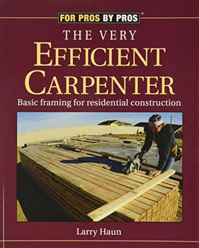 portada Very Efficient Carpenter: Basic Framing for Residential Construction (in English)