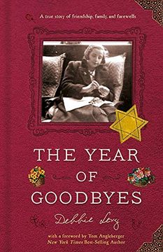 portada The Year of Goodbyes: A True Story of Friendship, Family and Farewells 