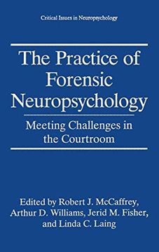 portada The Practice of Forensic Neuropsychology: Meeting Challenges in the Courtroom (Critical Issues in Neuropsychology) (en Inglés)