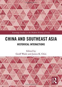 portada China and Southeast Asia: Historical Interactions (Routledge Studies in the Modern History of Asia) (en Inglés)