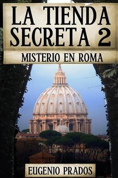 portada La Tienda Secreta 2: Misterio En Roma (ana Fauré) (volume 2) (spanish Edition)