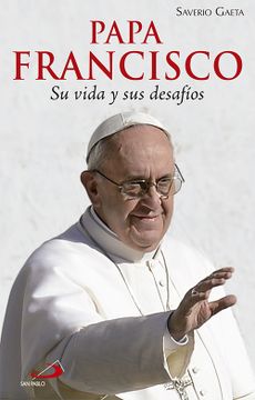 portada Papa Francisco: Su Vida Y Sus Desafios (in Spanish)