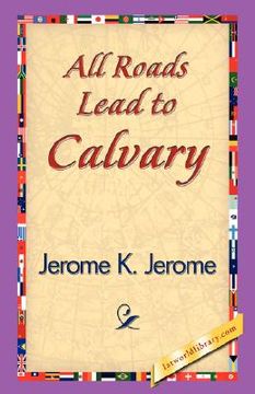 portada all roads lead to calvary (en Inglés)