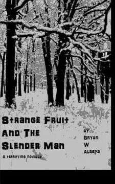 portada Strange Fruit and the Slender Man (en Inglés)