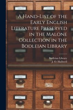 portada A Hand-list of the Early English Literature Preserved in the Malone Collection in the Bodleian Library (en Inglés)
