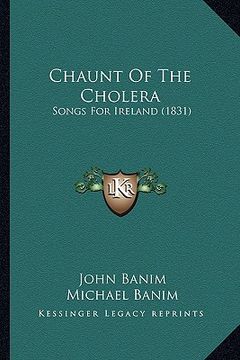 portada chaunt of the cholera: songs for ireland (1831) (en Inglés)