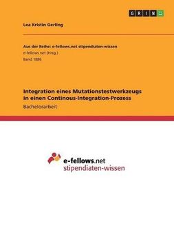 portada Integration Eines Mutationstestwerkzeugs in Einen Continous-Integration-Prozess (German Edition)