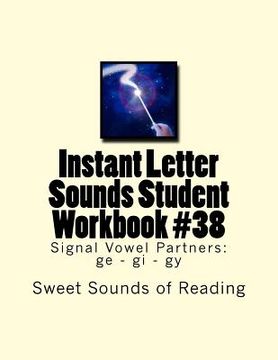 portada Instant Letter Sounds Student Workbook #38: Signal Vowel Partners: ge - gi - gy (en Inglés)