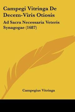 portada campegi vitringa de decem-viris otiosis: ad sacra necessaria veteris synagogae (1687) (in English)
