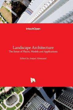 portada Landscape Architecture: The Sense of Places, Models and Applications (en Inglés)