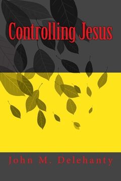 portada Controlling Jesus (in English)