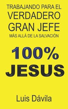 portada Trabajando para el verdadero Gran Jefe: Más allá de la salvación (in Spanish)