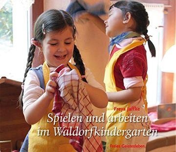 portada Spielen und Arbeiten im Waldorfkindergarten (en Alemán)