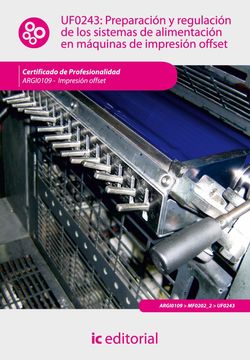 portada Preparación y Regulación de los Sistemas de Alimentación en Máquinas de Impresión Offset. Argi0109 - Impresión en Ofsset (in Spanish)