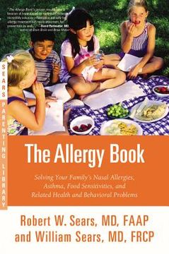 portada The Allergy Book: Solving Your Family's Nasal Allergies, Asthma, Food Sensitivities, and Related Health and Behavioral Problems (in English)