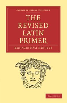 portada The Revised Latin Primer Paperback (Cambridge Library Collection - Classics) (en Inglés)
