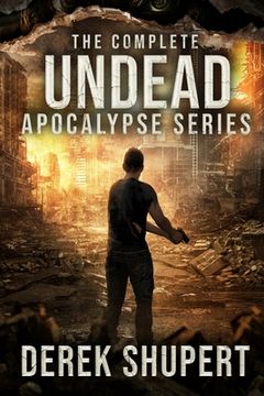 portada The Complete Undead Apocalypse Series (Books 0-3)