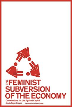 portada The Feminist Subversion of the Economy: Contributions for a Dignified Life Against Capital (en Inglés)