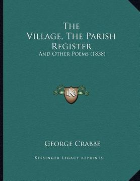 portada the village, the parish register: and other poems (1838) (en Inglés)