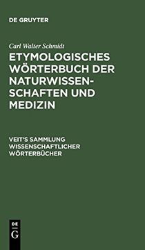 portada Etymologisches Worterbuch der Naturwissenschaften und Medizin (Veit's Sammlung Wissenschaftlicher Wörterbücher) (en Alemán)
