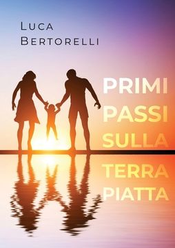 portada Primi passi sulla Terra piatta (in Italian)
