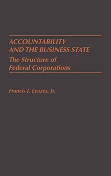 portada Accountability and the Business State: The Structure of Federal Corporations (en Inglés)
