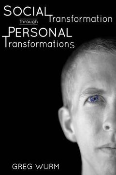 portada Social Transformation through Personal Transformations: The "Why" and "How" of Being the Change You Wish to See in the World (en Inglés)