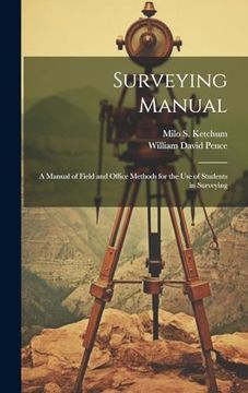 portada Surveying Manual; A Manual of Field and Office Methods for the use of Students in Surveying (en Inglés)