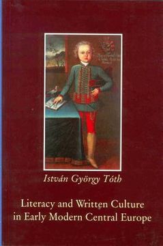portada Literacy and Written Culture in Early Modern Central Europe