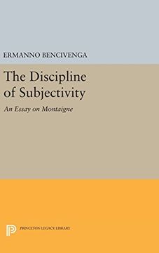 portada The Discipline of Subjectivity: An Essay on Montaigne (Princeton Legacy Library)