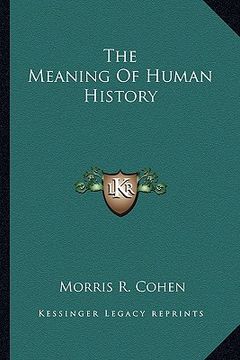 portada the meaning of human history (en Inglés)