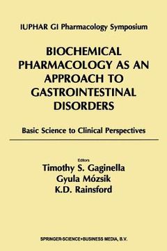 portada Biochemical Pharmacology as an Approach to Gastrointestinal Disorders: Basic Science to Clinical Perspectives (1996) (in English)