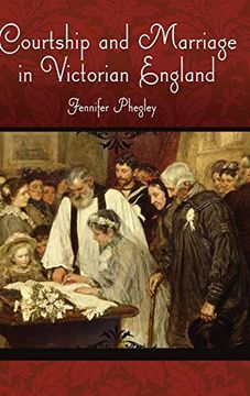 portada Courtship and Marriage in Victorian England (Victorian Life and Times) (in English)