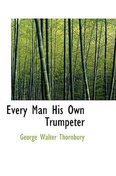 portada every man his own trumpeter (en Inglés)