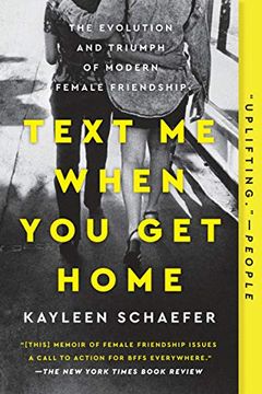portada Text me When you get Home: The Evolution and Triumph of Modern Female Friendships (in English)
