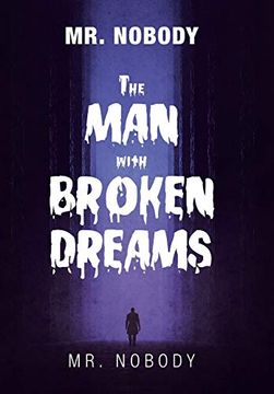 portada Mr. Nobody the man With a Broken Dreams (in English)