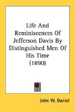portada life and reminiscences of jefferson davis by distinguished men of his time (1890)