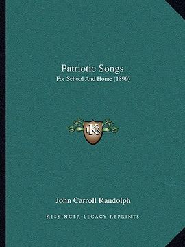 portada patriotic songs: for school and home (1899) (in English)